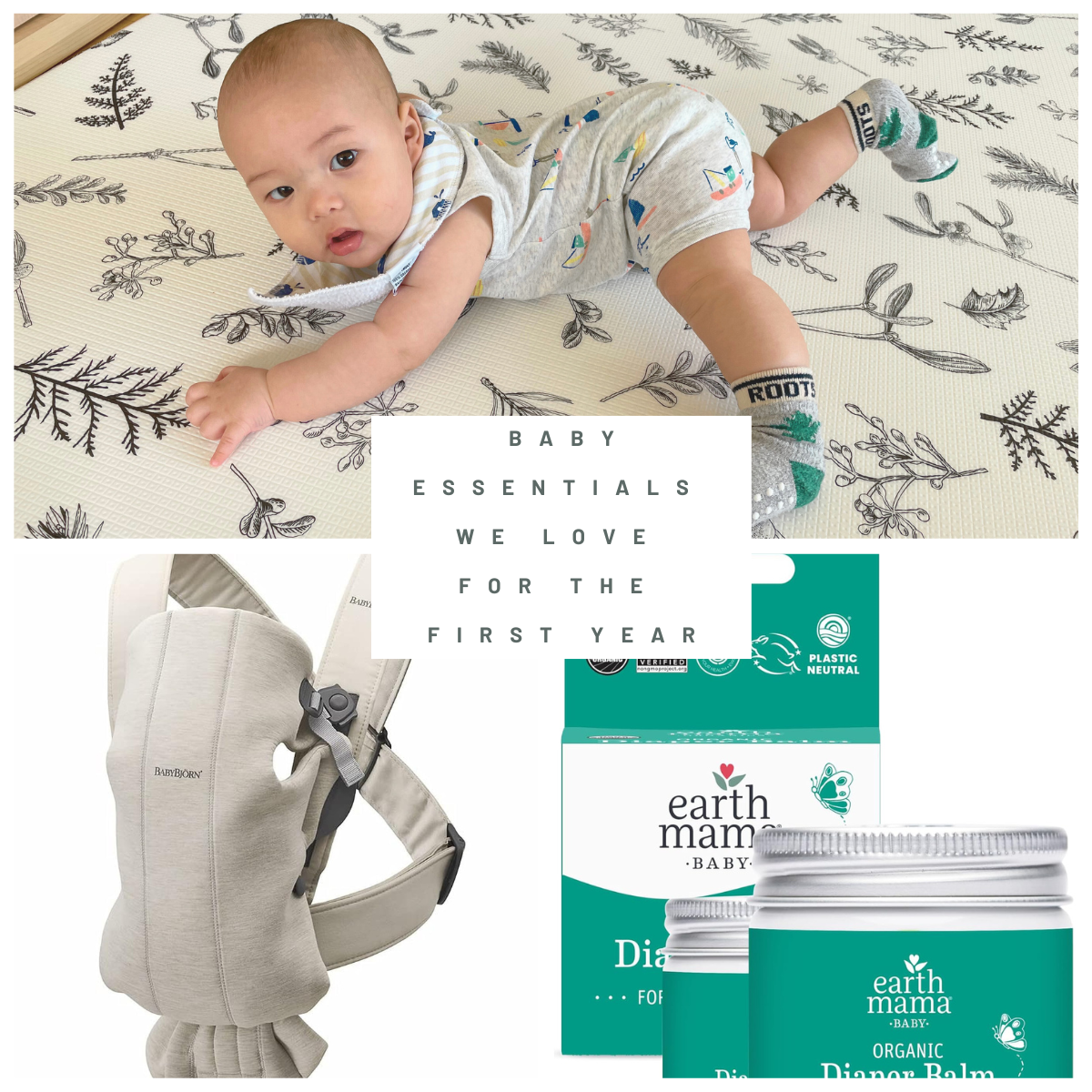Images of baby essentials that we love, featuring a baby crawling on a playmat, baby carrier, and diaper balm.