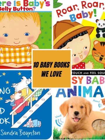 A flat lay for post on 10 Baby Books We Love, featuring Where is Baby's Belly Button, Roar, Roar, Baby!, The Going to Bed Book, and Noisy Baby Animals.
